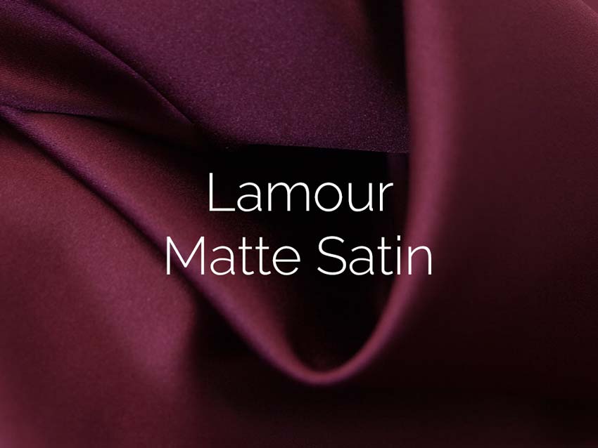 Lamour Matte Satin